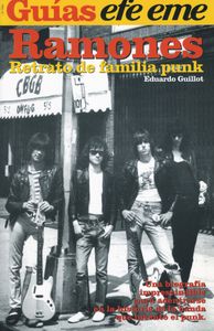 Ramones. Retrato De Familia Punk
