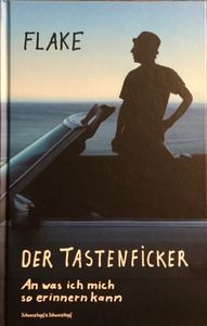 Flake: Der Tastenficker. An was ich mich so erinnern kann