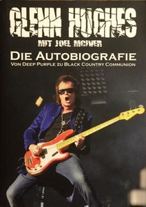 Glenn Hughes: Die Autobiografie - Von Deep Purple zu Black Country Communion