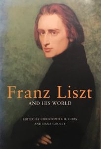 Franz Liszt and His World
