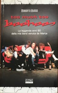 Too Much Too Boohoos. La leggenda anni 80 della mia band venuta da Marte