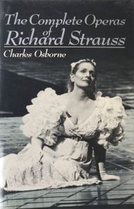 The Complete Operas Of Richard Strauss