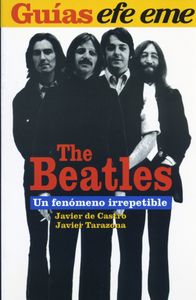 The Beatles. Un Fenómeno Irrepetible