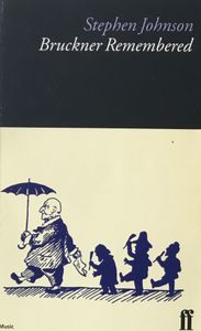 Bruckner Remembered