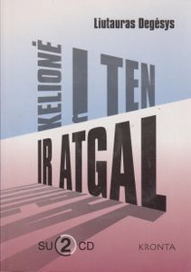 Kelionė Į Ten Ir Atgal