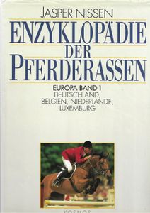 Enzyklopädie Der Pferderassen Europa Band 1: Deutschland, Belgien, Niederlande, Luxemburg
