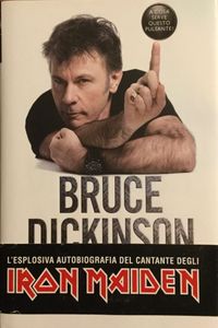 A cosa serve questo pulsante? Bruce Dickinson Autobiografia