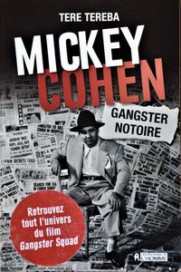 Mickey Cohen: Gangster Notoire
