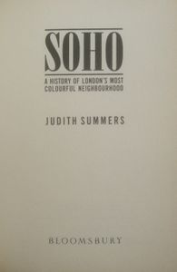 Soho: A History of London's Most Colourful Neighbourhood