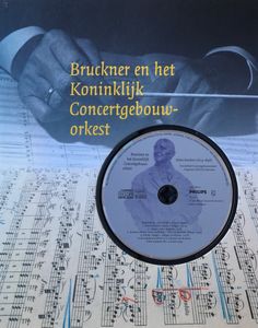 Bruckner En Het Koninklijk Concertgebouw Orkest