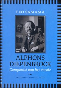 Alphons Diepenbrock: Componist Van Het Vocale