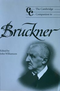 The Cambridge Companion To Bruckner