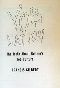 Yob Nation: The Truth About Britain's Yob Culture