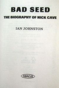 Bad Seed: the biography of Nick Cave