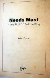 Needs Must: A Very Rock 'n' Roll Life Story
