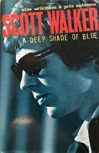Scott Walker: A Deep Shade Of Blue