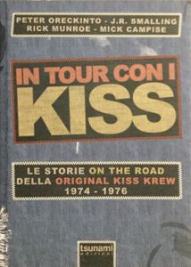 In tour con i Kiss - Le storie originali della Original Kiss Krew