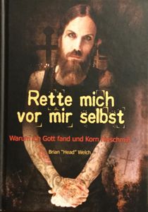 Rette mich vor mir selbst - Warum ich Gott fand und Korn hinschmiß