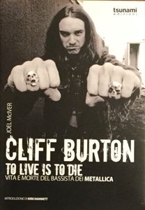 To Live is to Die - vita e morte del Bassista dei Metallica