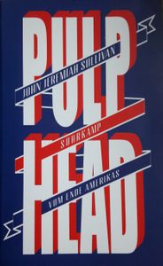 Pulphead. Vom Ende Amerikas