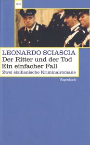 Der Ritter und der Tod - Ein einfacher Fall: Zwei sizilianische Kriminalromane