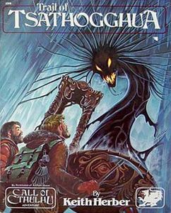 Trail of Tsathogghua (1st Edition)