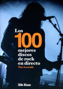 Los 100 Mejores Discos Del Rock En Directo