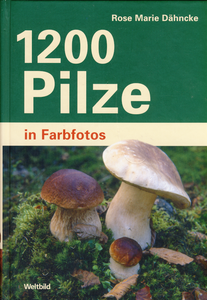 1200 Pilze in Farbfotos