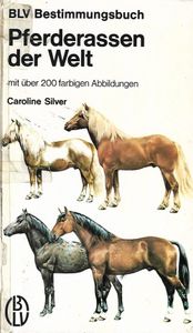 Pferderassen Der Welt Mit Über 200 Farbigen Abbildungen
