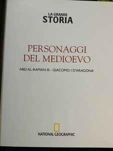 La Grande Storia - (n. 34) - Personaggi del Medioevo - Abd Al-Raman III / Giacomo I D'Aragona
