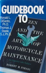 Guidebook to Zen And The Art Of Motorcycle Maintenance