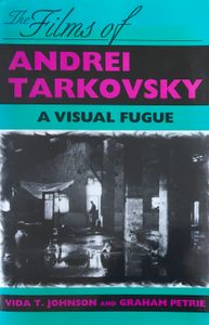 The Films of Andrei Tarkovsky: A Visual Fugue