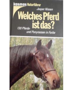 Welches Pferd Ist Das?: 130 Pferde- Und Ponyrassen In Farbe