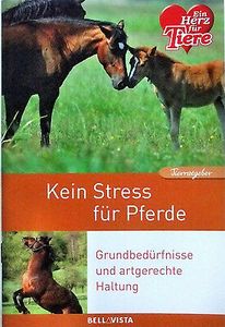 Kein Stress Für Pferde: Grundbedürfnisse Und Artgerechte Haltung