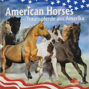 American Horses: Traumpferde Aus Amerika