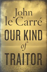 Our Kind of Traitor