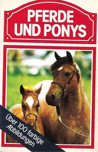 Pferde Und Ponys: Über 100 Farbige Abbildungen