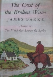 The Crest of the Broken Wave: A Novel of the Life and Loves of Robert Burns