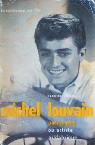 Michel Louvain, Phénomène ou Artiste Préfabriqué