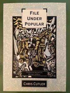 File Under Popular - Theoretical and Critical Writings on Music