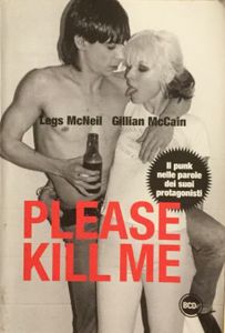 Please Kill Me - il Punk nelle parole dei suoi protagonisti