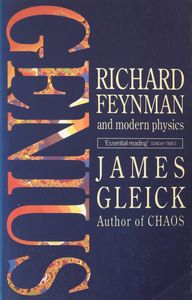 Genius: Richard Feynman and Modern Physics
