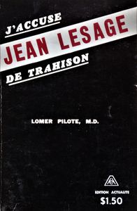 J'accuse Jean Lesage de Trahison
