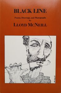 Black Line: Poems, Drawings, and Photographs by Lloyd McNeill