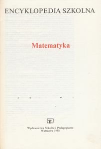 Encyklopedia Szkolna: Matematyka