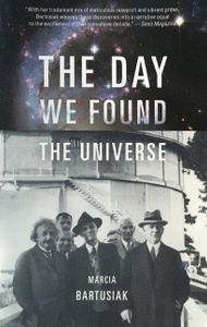 The Day We Found the Universe