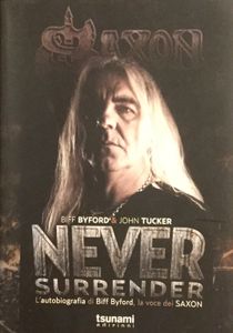 Never Surrender - L’autobiografia di Biff Byford, la voce dei Saxon