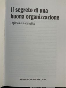 Il segreto di una buona organizzazione. Logistica e matematica