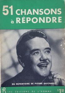 51 Chansons à Répondre du Répertoire de Pierre Daignault