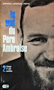 Le mot du Père Ambroise 2: Liturgie et Pain Quotidien
